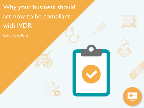 why-your-business-should-act-now-to-be compliant-with-ivdr-blog-cover